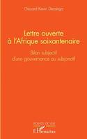 Lettre ouverte à l'Afrique soixantenaire, Bilan subjectif d'une gouvernance au subjonctif