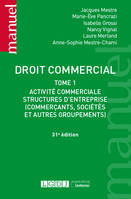 1, Droit commercial, Activité commerciale - Structures d'entreprises (commerçants, sociétés et autres groupements)