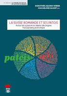 La Suisse romande et ses patois, Autour de la place et du devenir des langues francoprovençale et oïlique