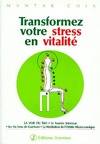 Transformez votre stress en vitalite. La voie du Tao. Le sourire intérieur - Les six sons de guérison - La méditation de l'orbite microcosmique, la voie du Tao...