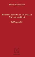 Histoire maritime et coloniale : XVe siècle - 1815, Bibliographie