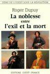 La noblesse entre l'exil et la mort