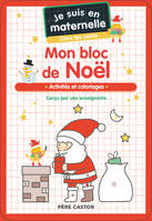 Je suis en maternelle - Mon bloc de Noël - Chez les petits, Activités et coloriages