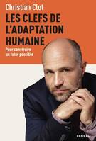 Les Clefs de l'adaptation humaine, Pour construire un futur possible