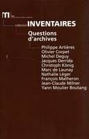 Questions d'archives, [colloque, Paris, 2-3 décembre 1999]