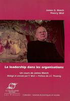 Le leadership dans les organisations, Un cours de James March