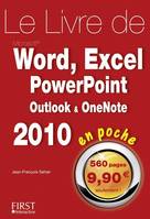 Le livre de Word, Excel, Powerpoint, Oulook, OneNote 2010 En poche