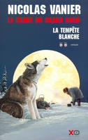 Le chant du Grand Nord., 2, Le chant du grand nord - tome 2 la tempête blanche