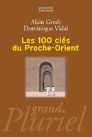 Les 100 clés du Proche-Orient