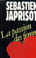 LA PASSION DES FEMMES, roman