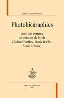 Photobiographies - pour une écriture de notation de la vie