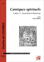 Cantiques spirituels, Ensemble vocal ou choeur à 4, 5 et 6 voix