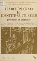 Tradition orale et identité culturelle. Problèmes et méthodes