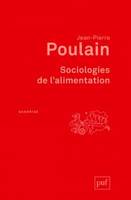 Sociologies de l'alimentation , les mangeurs et l'espace social alimentaire