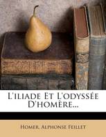 L'iliade Et L'odyssée D'homère...