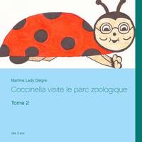 2, Coccinella visite le parc zoologique, Tome 2