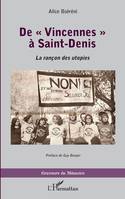 De Vincennes à Saint-Denis, La rançon des utopies