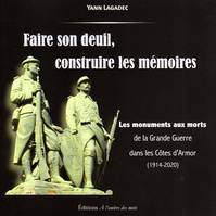 Faire son deuil, construire les mémoires, Les monuments aux morts de la grande guerre dans les côtes-d'armor (1914-2020)