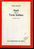 Staël. Suivi de : Trois soldats. Simple pochade, communauté européenne