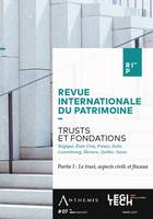Trusts et fondations - Partie I : Le trust, aspects civils et fiscaux, Belgique, Etats-Unis, France, Italie, Luxembourg, Monaco, Québec, Suisse