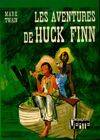 Les aventures de Huck Finn, [texte abrégé]