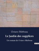 Le Jardin des supplices, Un roman de Octave Mirbeau