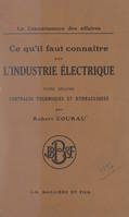 Ce qu'il faut connaître sur l'industrie électrique (2). Centrales thermiques et hydrauliques, Avec 111 figures intercalées dans le texte