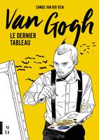 Van Gogh, le dernier tableau