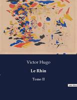 Le Rhin, Tome II