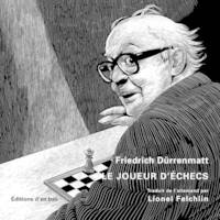 Friedrich Dürrenmatt / le joueur d'échecs