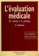 L'évaluation médicale : du concept à la pratique (2° Éd.), Du concept à la pratique