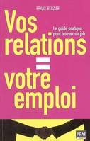 Vos relations = votre emploi