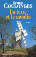 La terre et le moulin, roman