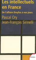 Les intellectuels en France de l'affaire Dreyfus à nos jours, de l'affaire Dreyfus à nos jours