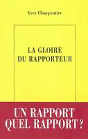 La Gloire du rapporteur