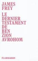 Le dernier testament de Ben Zion Avrohom