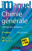 Mini Manuel de Chimie générale - 2e éd. - Chimie des Solutions, Chimie des Solutions