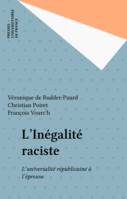 L'inégalité raciste, L'universalité républicaine à l'épreuve