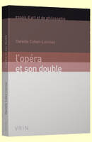 L'opéra et son double