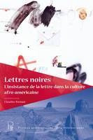 Lettres noires, L'insistance de la lettre dans la culture afro-américaine