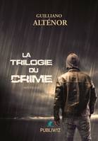 La trilogie du crime, Recueil de nouvelles