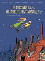 Les Chroniques d'un maladroit sentimental - Tome 01, Petit béguin & gros pépins