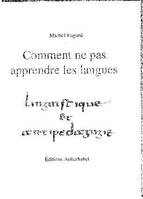 Comment ne pas apprendre les langues, Linguistique et antipédagogie