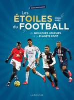 Les étoiles du football / les meilleurs joueurs de la planète foot, Les meilleurs joueurs de la planète foot