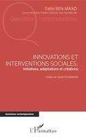 Innovations et interventions sociales : Iinitiatives, adaptations et créations