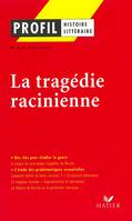 Profil - La tragédie racinienne, analyse littéraire de l'oeuvre