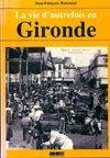 La vie d'autrefois en Gironde