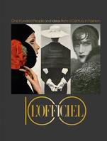 L Officiel 100 One Hundred People and Ideas from a Century in Fashion /anglais