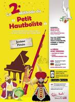 La 2e Méthode Du Petit Hautboiste, Apprendre en s'amusant avec des comptines, airs célèbres, traits d'orchestre, gammes et tierces ludiques