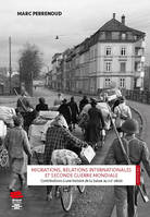 Migrations, relations internationales et Seconde Guerre mondiale, Contributions à une histoire de la Suisse au xxe siècle